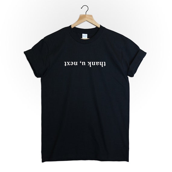 Thank U Next Shirt No Tears Left To Cry T Shirt Tumblr Men Women Gift Graphic Slogan Gift