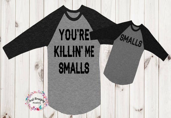Download You Re Killin Me Smalls Svg - Happy Living