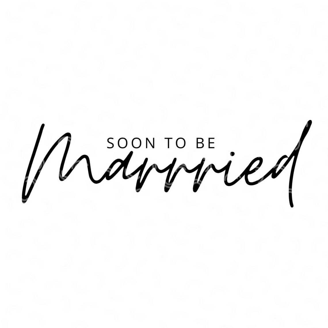 Soon to Be Married Svg Engaged Svg Bride to Be Svg Etsy