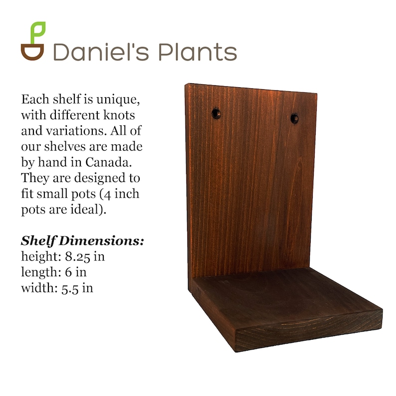 May include: A dark stained wooden shelf with a rectangular base and back. The shelf is designed to hold small pots. The text "Daniel's Plants" is at the top. Shelf dimensions: 8.25 inches high, 6 inches long, and 5.5 inches wide.