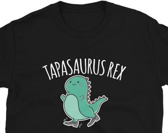 Tap Dance Gift T-Shirt For Man & Woman - Tapasaurus Dinosaur Tap Class Tap Dancer Tee Lover