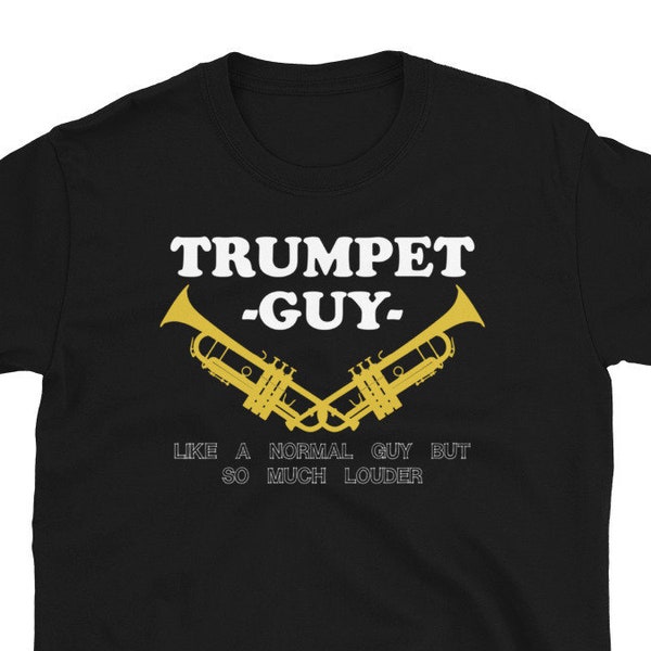 Guy Trumpet Player Gift T-Shirt For Man & Woman – Trumpet Teacher Tee - Marching Band Orchester