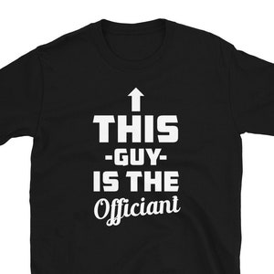 This Guy Is The Wedding Officiant Gift T-Shirt For Man & Woman – Wife Husband Marriage Tee - Minister Pastor Shirt