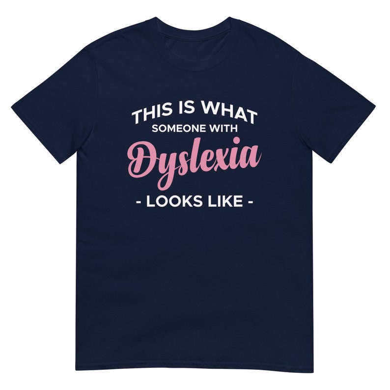 This is What Someone With Dyslexia Looks Like Dyslexia Tshirt Etsy