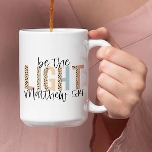 Sei das Licht Matthäus 5: 14 Kaffeetasse, Motivationstasse, Glaubensgeschenk, Bibel-Vers-Tasse, Schrift-Tasse, inspirierend, erhebend, religiös