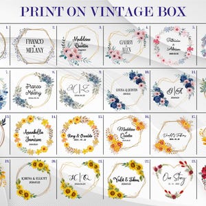 May include: A printable sheet with 24 different designs for vintage boxes. Each design features a floral wreath with a couple's names and wedding date. The designs include various floral patterns and colors, such as sunflowers, blue flowers, and red flowers.