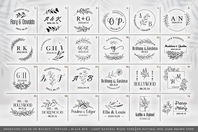 Peut inclure: Une collection de vingt-quatre motifs graphiques &agrave; l'encre noire dispos&eacute;s en grille, chacun pr&eacute;sentant des illustrations botaniques, des initiales, des noms et des dates de mariage. Le texte en bas indique : ENGRAVING COLOR ON WALNUT / VINTAGE / BLACK BOX - LIGHT NATURAL WOOD TONE / ON NATURAL BOX: DARK BROWN TONE.