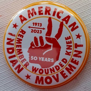 2-PACK of 2.25&quot; AIM Pins 50 Year Anniversary of the Occupation of Wounded Knee