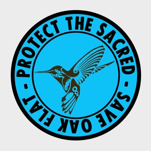 3 or 4&quot; (Choose) PROTECT THE SACRED - Save Oak Flat weatherproof sticker