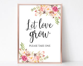 Let Love Grow Sign printable Wedding Favor Sign Nature Leaves wreath Favors Sign Printable Instant Download 4x6, 5x7, 8x10 Pastel Blooms DIY