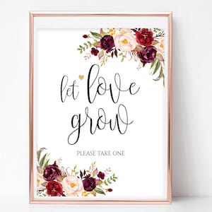 Let Love Grow Wedding Sign: Burgundy Peonies Print (Instant Download)