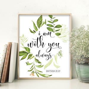 I Am With You Always Matthew 28:20 Printable Bible Verse Bible Art Scripture Printable Instant Download Bible Verse Art Print Nursery Art