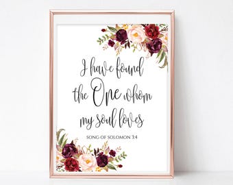I Have Found The One Whom My Soul Loves Song Of Solomon 3:4 Religious Home Decor Christian Wall Decor Bible Verse Print DIY 5x7,8x10, 11x14