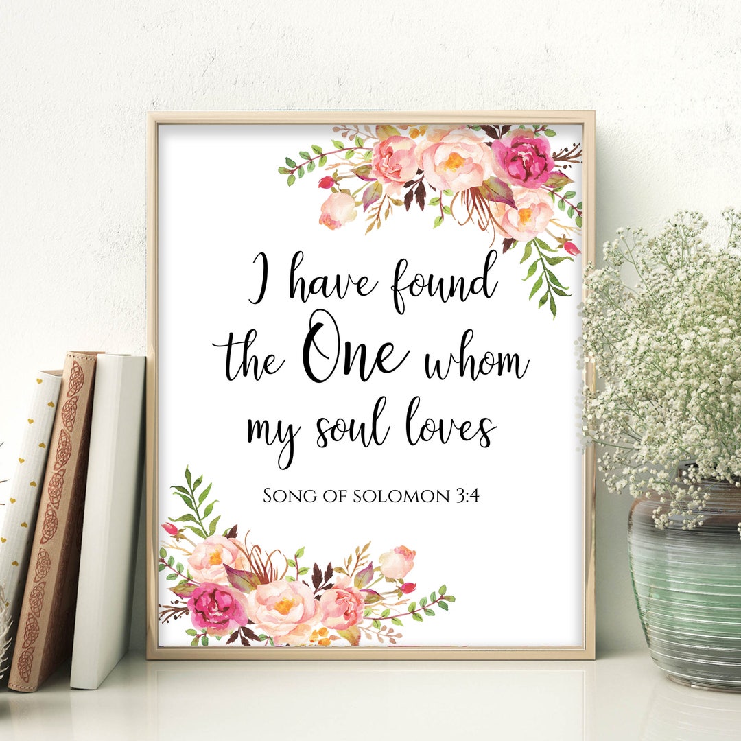 I Have Found the One Whom My Soul Loves Song of Solomon 34 Bible Love