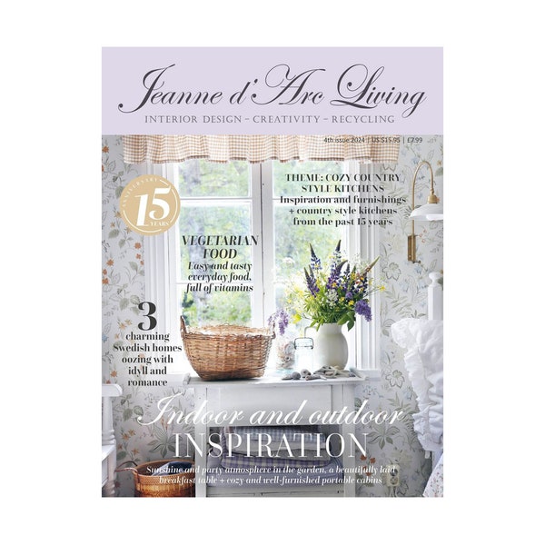 Jeanne d' Arc Living Issue 4 2024 PRE-ORDER Magazine Cottage Home Vintage Decorating French Country Farmhouse Kitchen Recipes DIY Garden