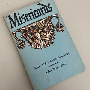 King Penguin Book - Misericords Medieval Life in English Woodcarving