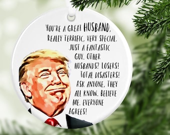 Trump husband ornament, christmas tree decoration for husband from wife, best husband funny circle ornament