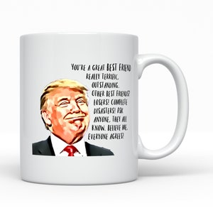 Trump Best Friend Coffee Mug, Funny Trump Gifts For Bestie Cup, Political Satire Republican Present