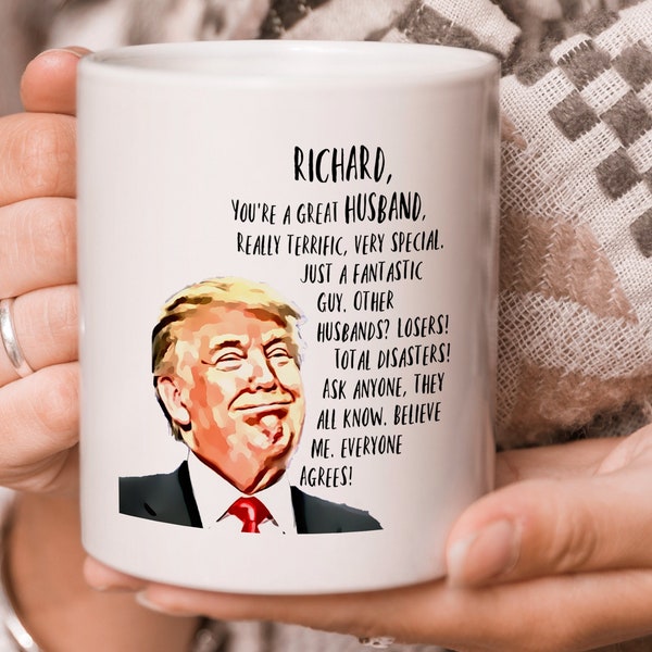 Trump Custom Husband, Personalized Trump, Husband Christmas, Customized Husband, Personalized Anniversary, Husband name mug, Husband Present