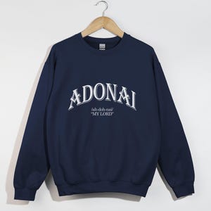 Sweat Adonaï, Sweat chrétien, Sweat religieux, My Lord, Chemise Yahweh, Vêtements religieux, Vêtements de Jésus, Pull verset de la Bible