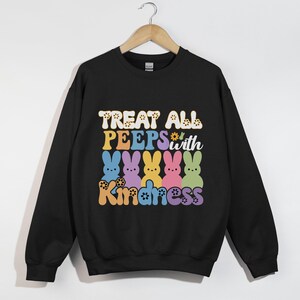 Treat All Peeps With Kindness, Christian Easter Shirt, Peeps Candy Inspired, Easter Bunny Graphic Shirt, Spring Apparel, He Is Risen