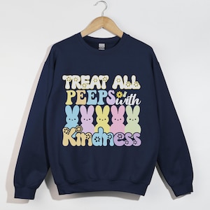 Treat All Peeps With Kindness, Christian Easter Shirt, Peeps Candy Inspired, Easter Bunny Graphic Shirt, Spring Apparel, He Is Risen