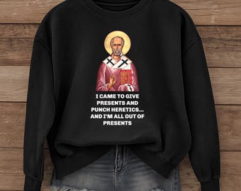 Saint Nicholas Funny Meme Humor Women’s Dark Sweatshirt, Christian Sweatshirt, St. Nicholas Day, Catholic Merch