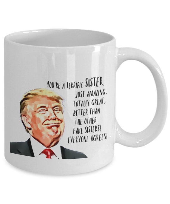 Donald Trump Greatest Brother Funny Mug Christmas Gift Gift for BROTHER 