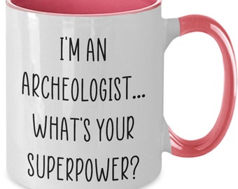 Archeologist coffee mug, gift for archaeologist, archeology student present, graduation christmas birthday