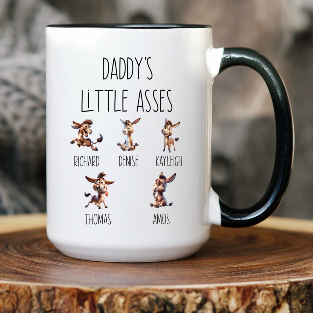 Funny Gift for Daddy, Fathers Day Mug Little Asses, Daddy Mug With
