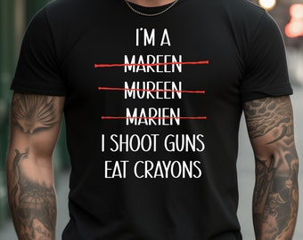 I'm a marine i shoot guns eat crayons t-shirt, funny marine boyfriend graduation ceremony gift, marine husband birthday gift