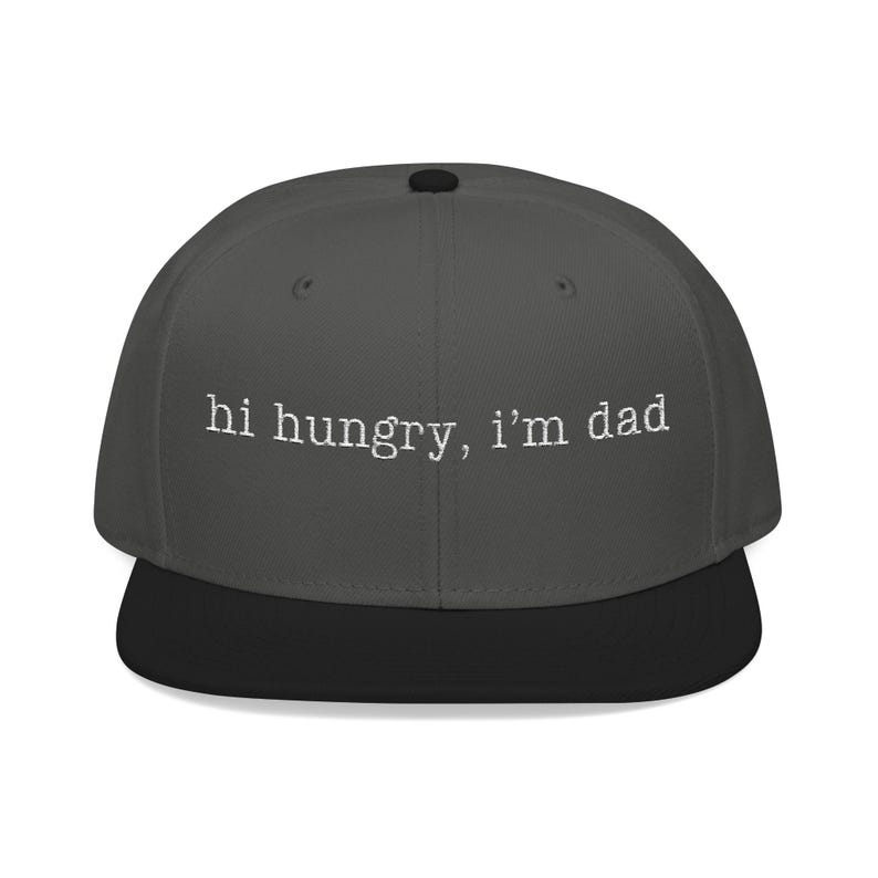 Funny Dad Hat, Hi Hungry I'm Dad Cap, Embroidered Dad Joke Hat, Fathers Day Gift for Dad, Trucker Snapback Hat Black/Charcoal gray/Charcoal gray
