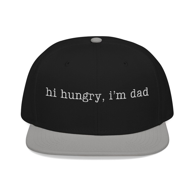 Funny Dad Hat, Hi Hungry I'm Dad Cap, Embroidered Dad Joke Hat, Fathers Day Gift for Dad, Trucker Snapback Hat Gray/Black/Black