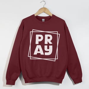 PRAY, Christian Sweatshirt, Faith-Based Apparel, Religious Clothing, Bible Verse Sweater, Prayer Warrior, Inspirational Gift, Jesus Crewneck