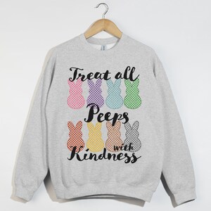 Treat All Peeps With Kindness, Christian Easter Shirt, Peeps Candy Inspired, Easter Bunny Graphic Shirt, Spring Apparel, He Is Risen