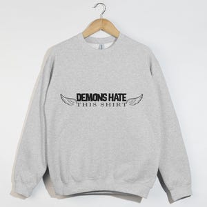 Demons Hate This Shirt, Christian Sweatshirt, Demons Out Shirt, Halloween Shirt, Not Today Satan, Statement Shirt