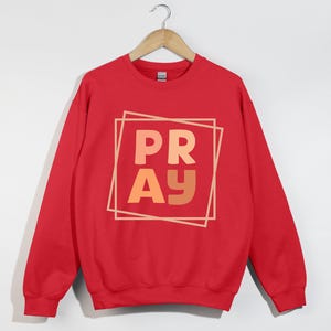PRAY, Christian Sweatshirt, Faith-Based Apparel, Religious Clothing, Bible Verse Sweater, Prayer Warrior, Inspirational Gift, Jesus Crewneck