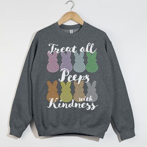 Treat All Peeps With Kindness, Christian Easter Shirt, Peeps Candy Inspired, Easter Bunny Graphic Shirt, Spring Apparel, He Is Risen