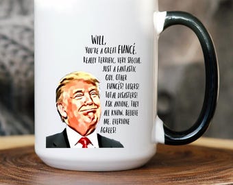 Trump Custom Gift for Fiance Mug, Best Fiance Mug, Future Husband Wife Gift, Engagement Christmas Birthday Valentines Anniversary Gift