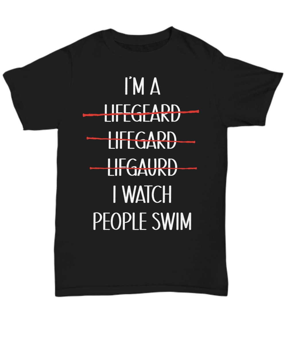 Lifeguard Gift Lifeguard Tshirt I m a Lifeguard Funny Unisex Tee Funny Graduation Promotion Shirts for Men or Women Etsy