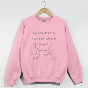 Hem Of His Garment Sweatshirt, Christian Sweatshirt, Jesus Heals, Women’s Faith Sweatshirt, Inspirational Sweater