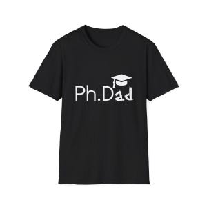 Ph.D dad gift for graduating father in doctoral program Tee Shirt