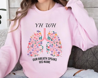 Our Breath Speaks His Name Christian Sweatshirt, YHWH, Yahweh Sweatshirt, Religious Gift, Christian Gift Ideas
