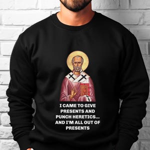 Saint Nicholas Funny Meme Humor Women’s Dark Sweatshirt, Christian Sweatshirt, St. Nicholas Day, Catholic Merch