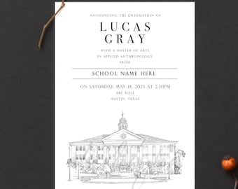 May include: A black and white illustration of a building with a clock tower. The text "ANNOUNCING THE GRADUATION OF LUCAS GRAY WITH A MASTER OF ARTS IN APPLIED ANTHROPOLOGY FROM SCHOOL NAME HERE ON SATURDAY, MAY 18, 2025 AT 2:30PM ABC HALL AUSTIN, TEXAS SAMPLE" is printed below the illustration.
