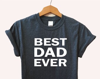 Best Dad Ever T-shirt Unisex style, Fathers day gift, sizes S-XXL