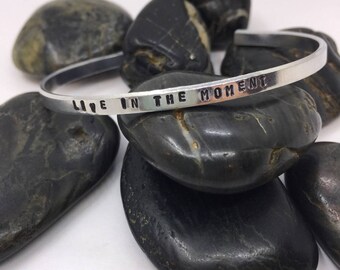 Live In The Moment, Personalized Bracelet, Hand Stamped Bracelet, Aluminum Bracelet, Cuff Bracelet, Inspirational Bracelet, Gift For Him