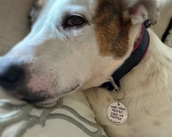 Have Your People Call My People, Custom Dog Tag, Pet Id Tag, Funny Dog Tag, Collar Tag, Personalized Dog Tag