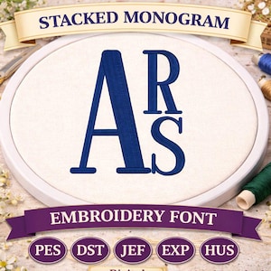 May include: An embroidery hoop with the stacked monogram "ARS" in navy blue thread. The text "STACKED MONOGRAM" and "EMBROIDERY FONT" are displayed above and below the monogram. The image also includes digital download file formats.