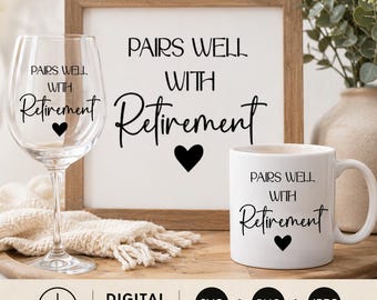 Pairs Well With Retirement SVG | Retired Quote Cut file Cricut png | Cheers to Retirement Wine Bottle Label Sublimation Design